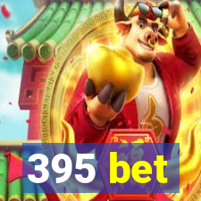 395 bet